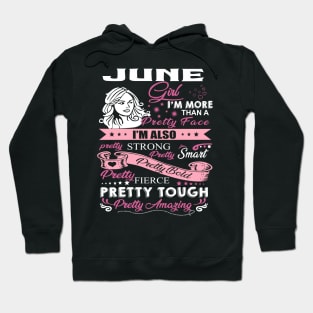 June Girl I'm More Than A Pretty Face I'm Also Pretty Strong Hoodie